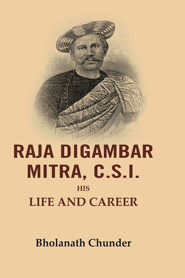 Raja Digambar Mitra, C.S.I.: His Life and Career - Gyan Books | Grocsy