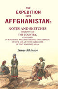 The Expedition Into Affghanistan: Notes And Sketches Descriptive Of The Country, Contained In A 1839 1840 - Gyan Books | Grocsy