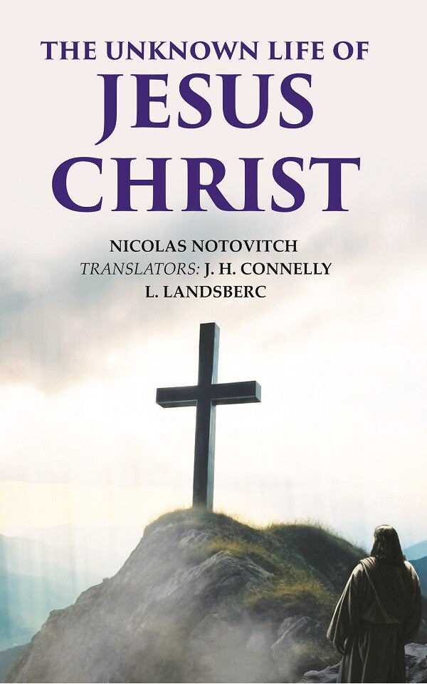 The Unknown Life of Jesus Christ - Gyan Books | Grocsy