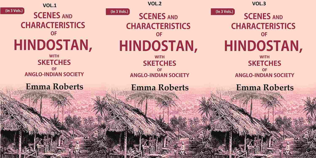 Scenes and characteristics of Hindostan: With Sketches of Anglo-Indian Society 3 Vols. Set - Gyan Books | Grocsy
