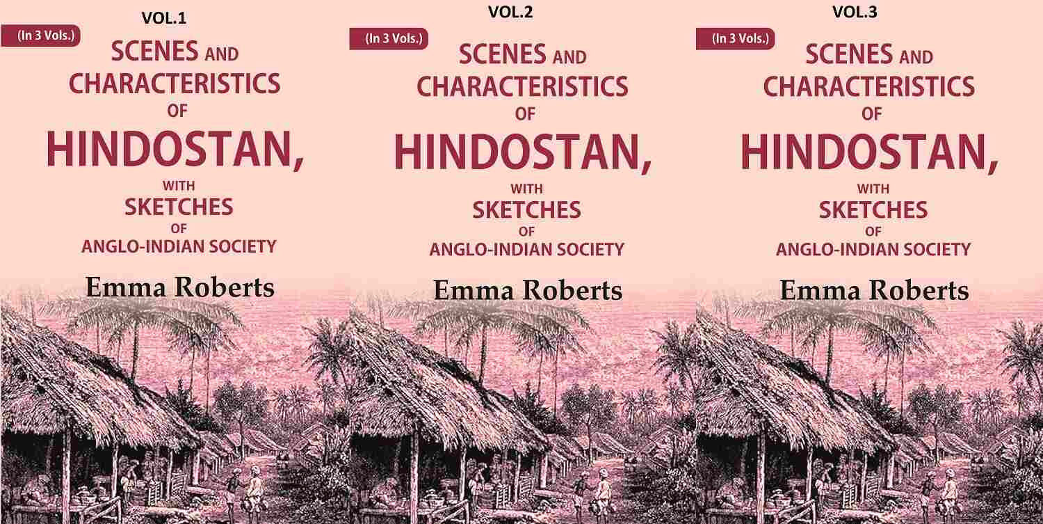 Scenes and characteristics of Hindostan: With Sketches of Anglo-Indian Society 3 Vols. Set - Gyan Books | Grocsy