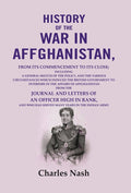 History Of The War In Affghanistan: From Its Commencement To Its Close; Including A General Sketch Of The - Gyan Books | Grocsy