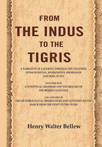 From The Indus To The Tigris: A Narrative Of A Journey Through The Countries Of Balochistan, 1872 - Gyan Books | Grocsy