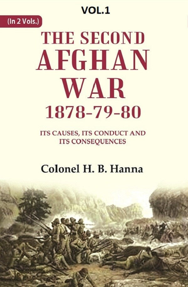 The Second Afghan War, 1878-79-80: Its Causes, its Conduct and its Consequences 1st - Gyan Books | Grocsy