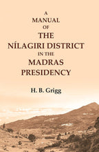 A manual of the Nílagiri district in the Madras Presidency - Gyan Books | Grocsy