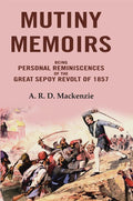 Mutiny Memoirs: Being Personal Reminiscences of the Great Sepoy Revolt of 1858 - Gyan Books | Grocsy