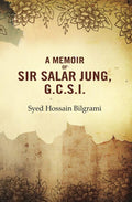 A Memoir of Sir Salar Jung, G.C.S.I. - Gyan Books | Grocsy