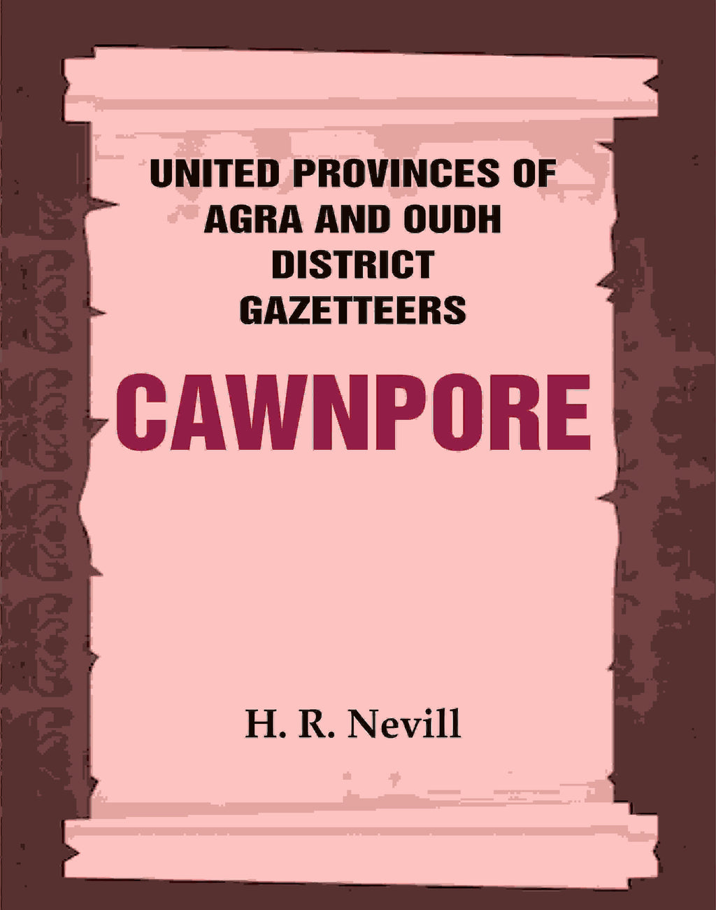 United Provinces of Agra and Oudh District Gazetteers: Cawnpore Vol. XVI - Gyan Books | Grocsy