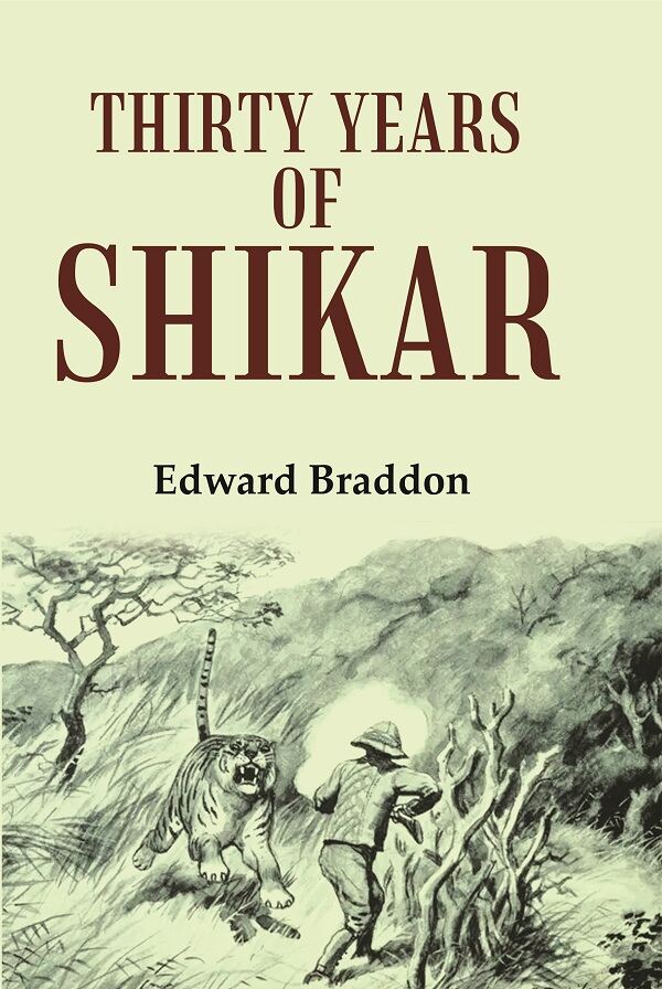 Thirty Years of Shikar - Gyan Books | Grocsy