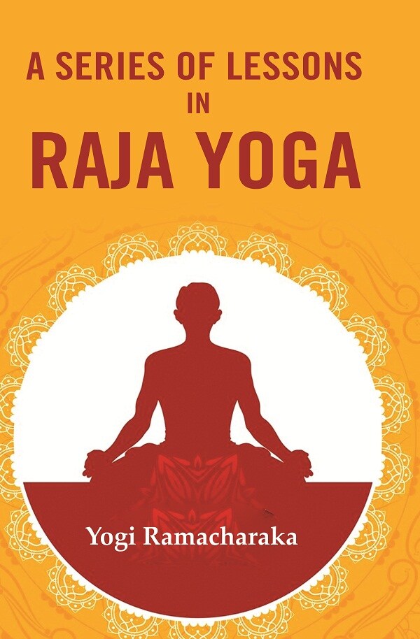 A Series of Lessons in Raja Yoga - Gyan Books | Grocsy