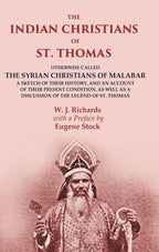 The Indian Christians Of St. Thomas: Otherwise Called The Syrian Christians Of Malabar A Sketch Of Their - Gyan Books | Grocsy