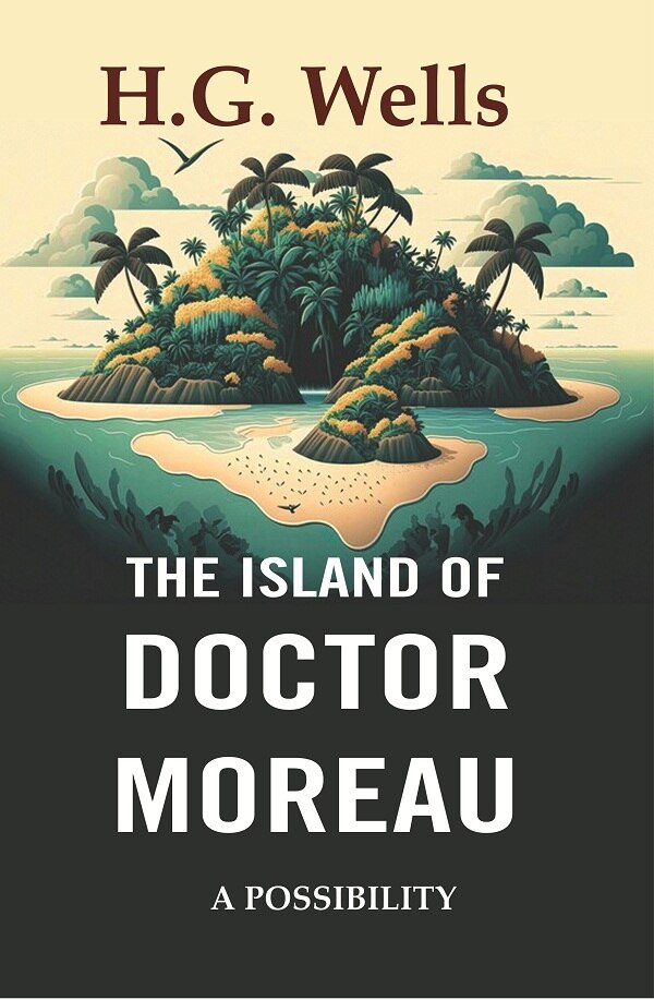 The Island of Doctor Moreau: A Possibility - Gyan Books | Grocsy