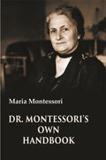 Dr. Montessori's Own Handbook - Gyan Books | Grocsy
