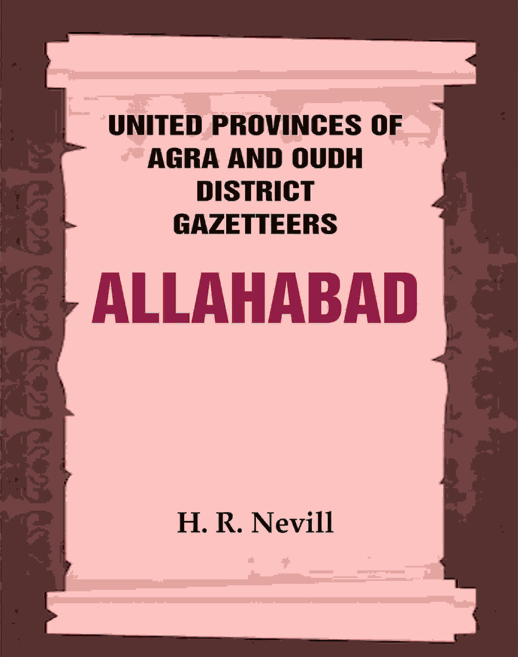 United Provinces of Agra and Oudh District Gazetteers: Allahabad Vol. III - Gyan Books | Grocsy
