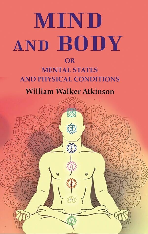 Mind and Body: Or Mental States and Physical Conditions - Gyan Books | Grocsy