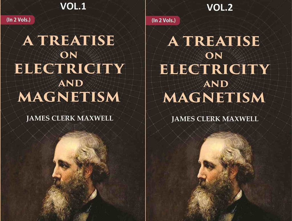 A Treatise on Electricity and Magnetism 2 Vols. Set - Gyan Books | Grocsy