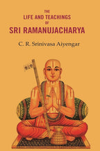 The Life and Teachings of Sri Ramanujacharya - Gyan Books | Grocsy