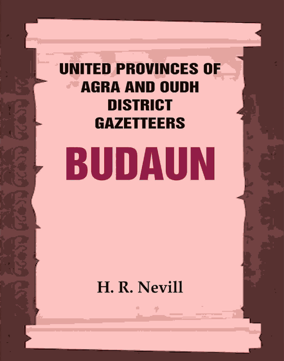 United Provinces of Agra and Oudh District Gazetteers: Budaun Vol. XIV - Gyan Books | Grocsy
