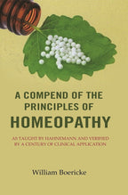 A Compend of the Principles of Homeopathy: As Taught by Hahnemann and Verified by a Century of Clinical Application - Gyan Books | Grocsy