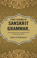 First Lessons in Sanskrit Grammar: Together with an Introduction to the Hitopadesa - Gyan Books | Grocsy