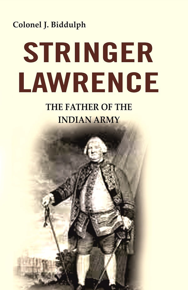 Stringer Lawrence: The Father of the Indian Army - Gyan Books | Grocsy