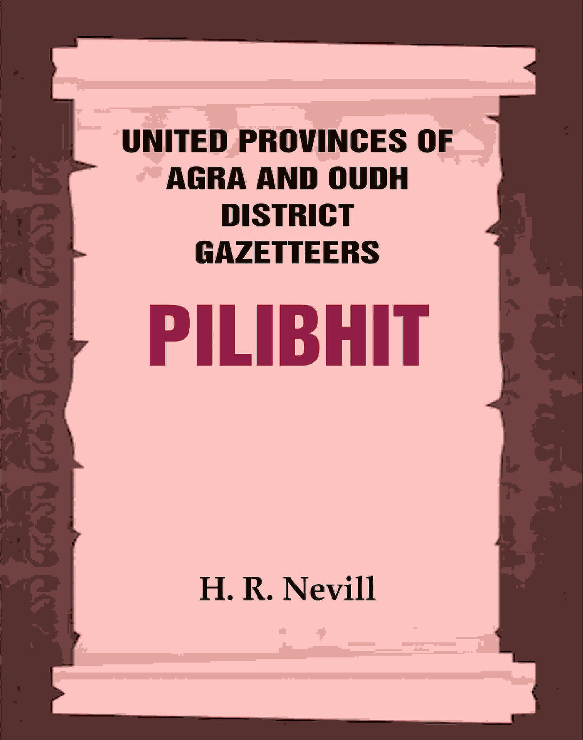 United Provinces of Agra and Oudh District Gazetteers: Pilibhit Vol. XLII - Gyan Books | Grocsy