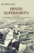 Hindu Superiority: An Attempt to Determine the Position of the Hindu Race in the Scale of Nations - Gyan Books | Grocsy