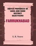 United Provinces of Agra and Oudh District Gazetteers: Farrukhabad Vol. XX - Gyan Books | Grocsy