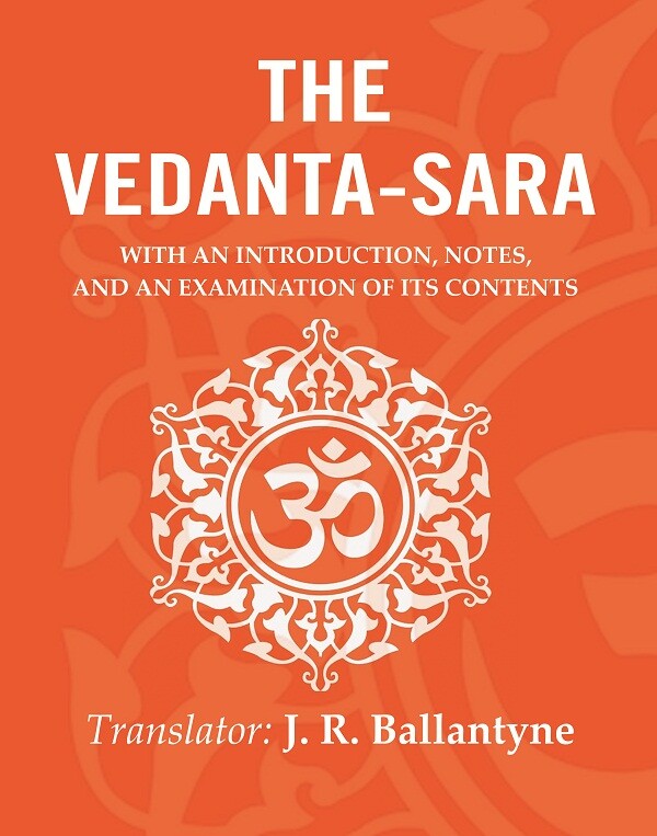 The Vedanta-Sara: With an Introduction, Notes, and an Examination of its Contents - Gyan Books | Grocsy