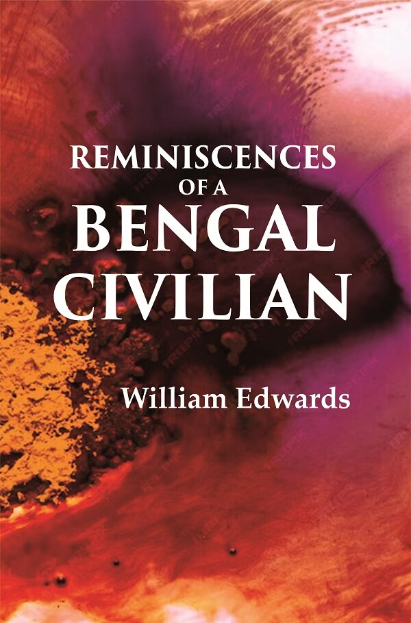Reminiscences Of A Bengal Civilian - Gyan Books | Grocsy
