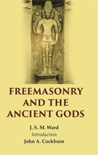 Freemasonry And The Ancient Gods - Gyan Books | Grocsy