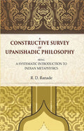 A Constructive Survey of Upanishadic Philosophy: Being a Systematic Introduction to Indian Metaphysics - Gyan Books | Grocsy
