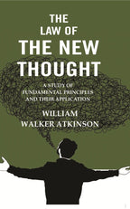 The Law of the New Thought: A Study of Fundamental Principles and their Application - Gyan Books | Grocsy