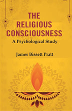 The Religious Consciousness: A Psychological Study - Gyan Books | Grocsy