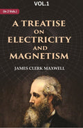 A Treatise on Electricity and Magnetism 1st - Gyan Books | Grocsy