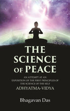 The Science of Peace: An Attempt at an Exposition of the first Principles of the Science of the Self, Adhyatma-Vidya - Gyan Books | Grocsy