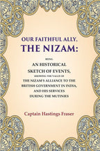 Our Faithful Ally, The Nizam: Being An Historical Sketch Of Events, Showing The Value Of The Nizam'S - Gyan Books | Grocsy