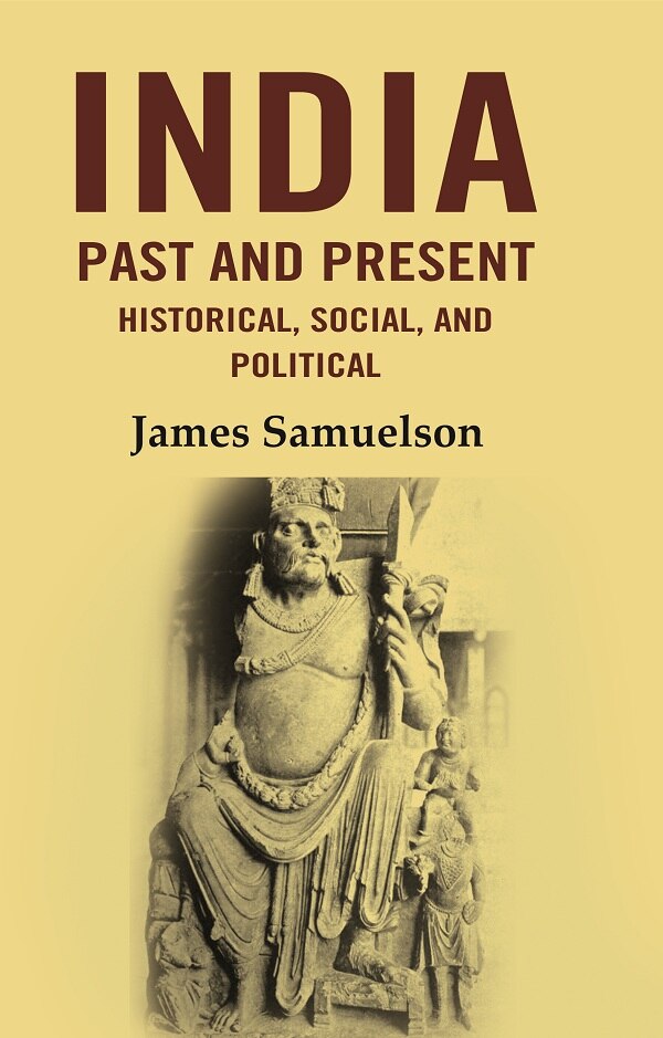 India Past and Present Historical, Social and Political - Gyan Books | Grocsy