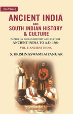 Ancient India and South Indian History & Culture: Papers on Indian History and Culture Ancient India to A.D. 1300, Ancient India 1st - Gyan Books | Grocsy