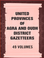United Provinces of Agra and Oudh District Gazetteers 49 Vols. Set - Gyan Books | Grocsy