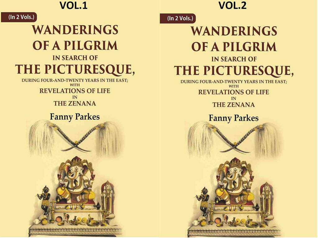 Wanderings Of A Pilgrim, In Search Of The Picturesque: During Four-And-Twenty Years In The 2 Vols. Set - Gyan Books | Grocsy