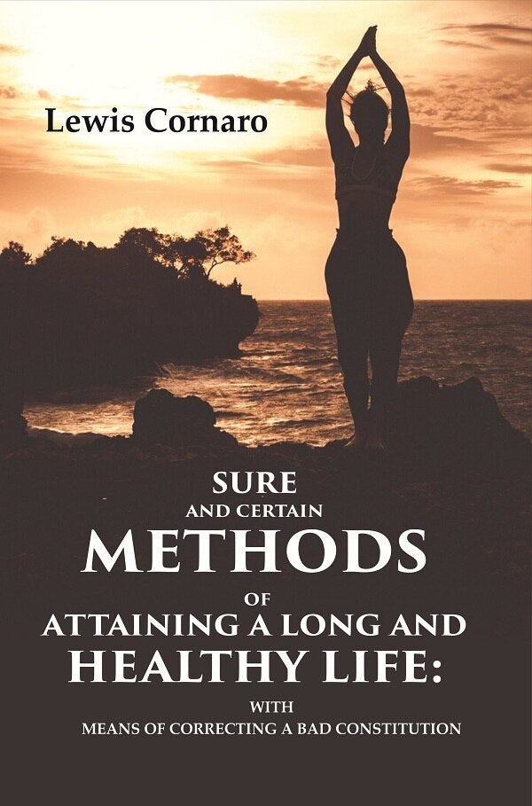 Sure and Certain Methods of Attaining a Long and Healthy Life: With Means of Correcting a Bad Constitution - Gyan Books | Grocsy