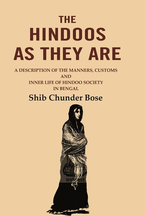 The Hindoos as They are: A Description of the Manners, Customs and Inner Life of Hindoo Society in Bengal - Gyan Books | Grocsy