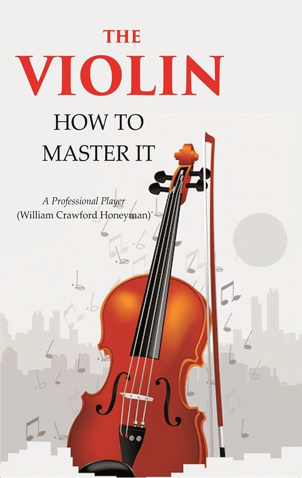 The Violin: How to Master it - Gyan Books | Grocsy
