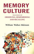 Memory Culture: The Science of Observing, Remembering and Recalling - Gyan Books | Grocsy
