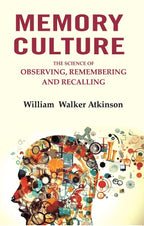 Memory Culture: The Science of Observing, Remembering and Recalling - Gyan Books | Grocsy