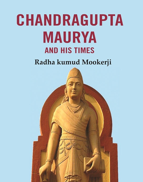 Chandragupta Maurya and his Times - Gyan Books | Grocsy