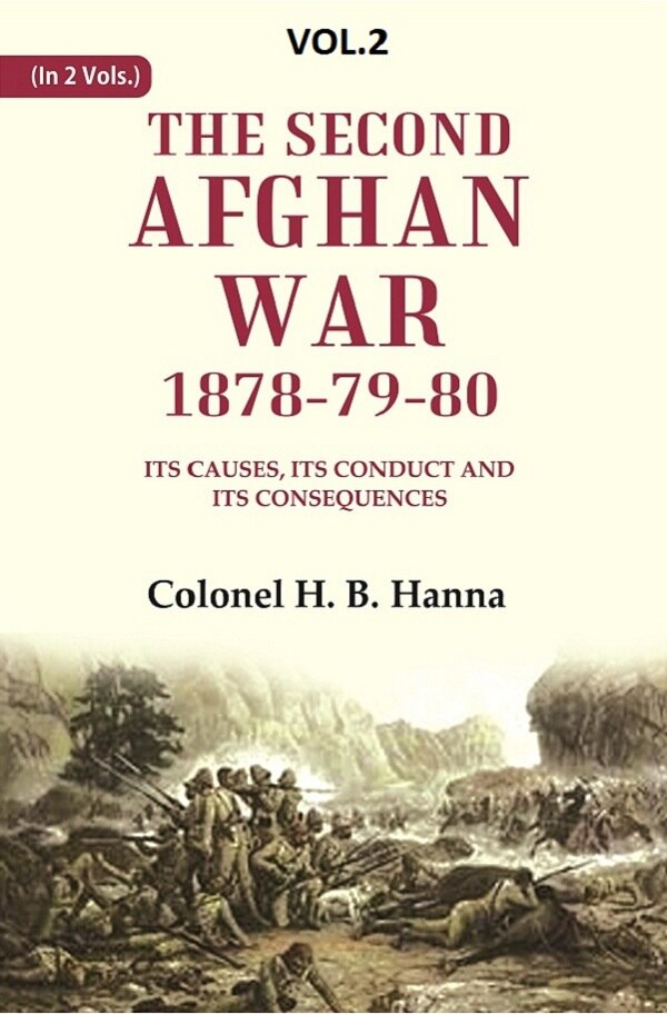 The Second Afghan War, 1878-79-80: Its Causes, its Conduct and its Consequences 2nd - Gyan Books | Grocsy
