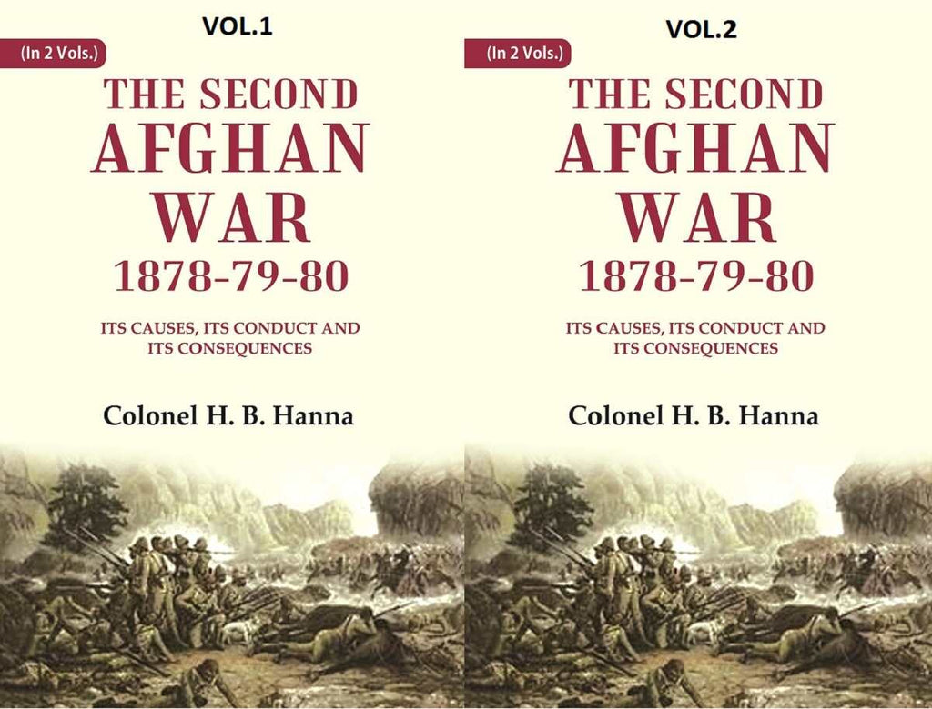 The Second Afghan War, 1878-79-80: Its Causes, its Conduct and its Consequences 2 Vols. Set - Gyan Books | Grocsy