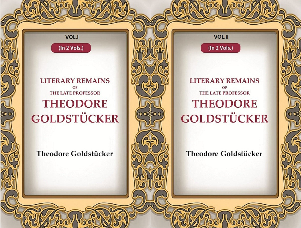 Literary Remains Of The Late Professor Theodore Goldstücker 2 Vols. Set - Gyan Books | Grocsy